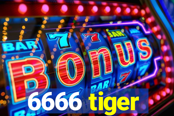 6666 tiger